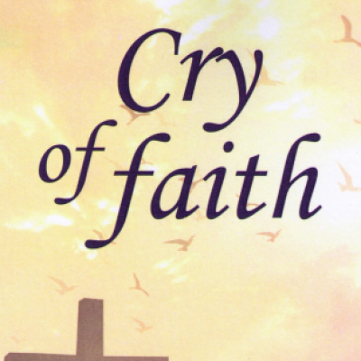 Cry of faith